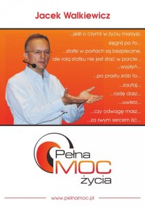 Pełna moc życia - Jacek Walkiewicz